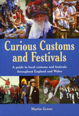 Curious Customs and Festivals by Martin Green image