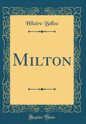 Milton (Classic Reprint) by Hilaire Belloc image