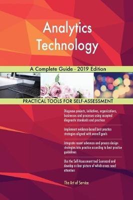 Analytics Technology A Complete Guide - 2019 Edition by Gerardus Blokdyk image