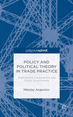 Policy and Political Theory in Trade Practice by N. Anguelov image