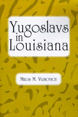 Yugoslavs in Louisiana by Vujnovich image