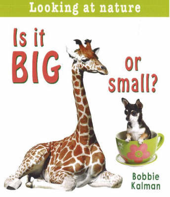 Is it Big or Small? by Bobbie Kalman image