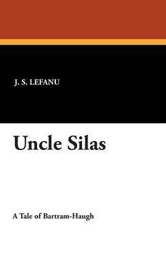 Uncle Silas on Hardback by J. S. LeFanu