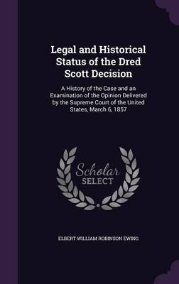 Legal and Historical Status of the Dred Scott Decision image