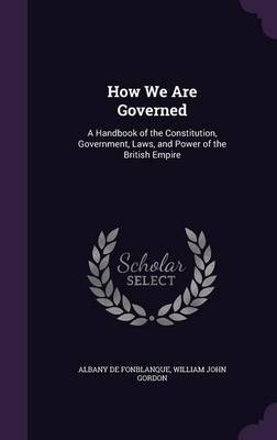 How We Are Governed on Hardback by Albany De Fonblanque