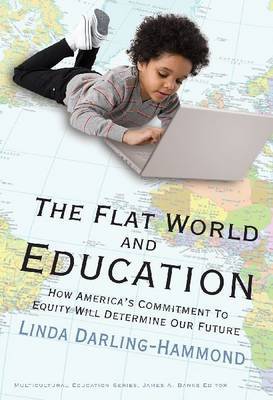 The Flat World and Education by Linda Darling-Hammond image