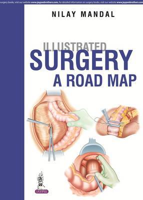Illustrated Surgery - A Road Map by Nilay Mandal image