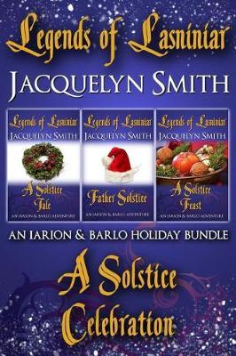 Legends of Lasniniar Holiday Bundle by Jacquelyn Smith