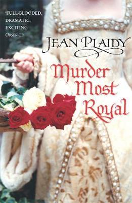 Murder Most Royal by Jean Plaidy image