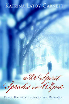 The Spirit Speaks in Rhyme by Katrina, Latoy Garnett image