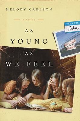 As Young as We Feel by Melody Carlson image