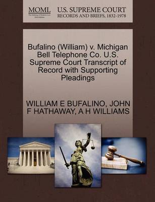 Bufalino (William) V. Michigan Bell Telephone Co. U.S. Supreme Court Transcript of Record with Supporting Pleadings by William E Bufalino image