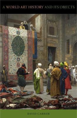 A World Art History and Its Objects by David Carrier image