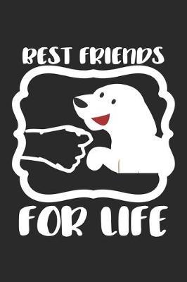 Best Friend for Life by Tierhalter Notizbuch