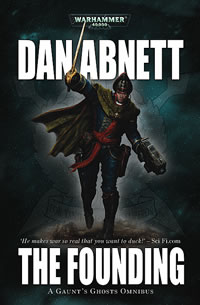 Warhammer: Gaunt's Ghosts Omnibus 1: The Founding by Dan Abnett image