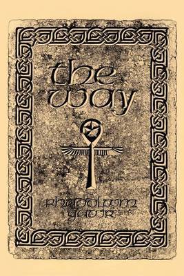 The Way: A Discovery of the Grail of Immortality Welsh Witchcraft and the Old Religion by Dr William Wheeler, Sgt image