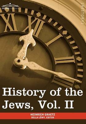 History of the Jews, Vol. II (in Six Volumes) by Heinrich Graetz image