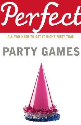 Perfect Party Games by Stephen Curtis image