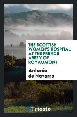 The Scottish Women's Hospital at the French Abbey of Royaumont by Antonio De Navarro image