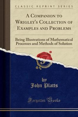 A Companion to Wrigley's Collection of Examples and Problems by John Platts image