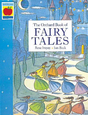 The Orchard Book of Fairytales by Rose Impey image