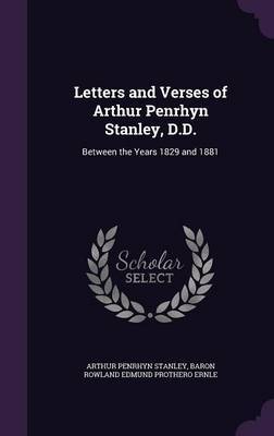 Letters and Verses of Arthur Penrhyn Stanley, D.D. by Arthur Penrhyn Stanley image