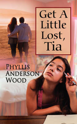 Get a Little Lost, Tia (Revised 2007 Edition) by Phyllis Anderson Wood image