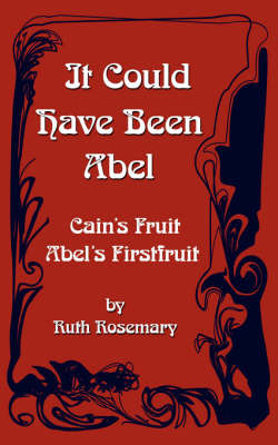 It Could Have Been Abel by Ruth Rosemary image