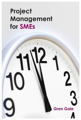 Project Management for SMEs by Gren Gale image