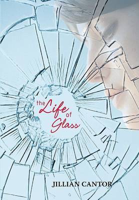 The Life of Glass by Jillian Cantor image