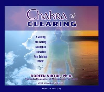 Chakra Clearing: A Morning and Evening Meditation to Awaken Your Spiritual Power by Doreen Virtue image