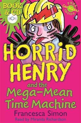 Horrid Henry and the Mega-Mean Time Machine by Francesca Simon image