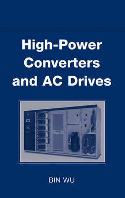 High-power Converters and AC Drives by Bin Wu image