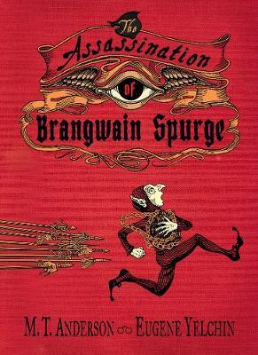 The Assassination of Brangwain Spurge by M.T. Anderson image