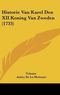 Historie Van Karel Den XII Koning Van Zweden (1733) by Voltaire image