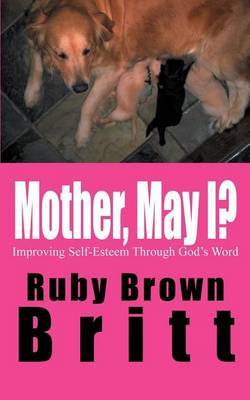 Mother, May I? by Ruby Brown Britt image