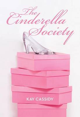 The Cinderella Society on Hardback by Kay Cassidy