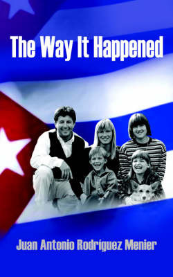 The Way It Happened by Juan, Antonio Rodriguez Menier image