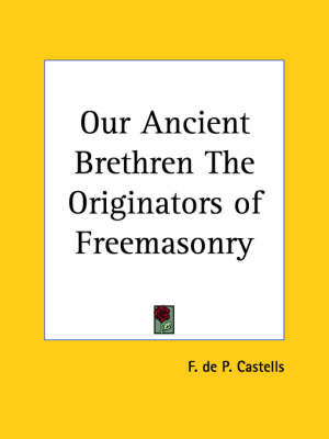 Our Ancient Brethren the Originators of Freemasonry (1932) image