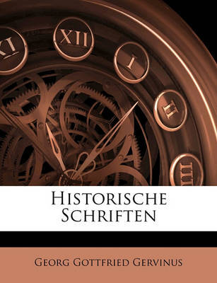 Historische Schriften on Paperback by Georg Gottfried Gervinus