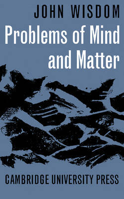 Problems of Mind and Matter by John Wisdom image