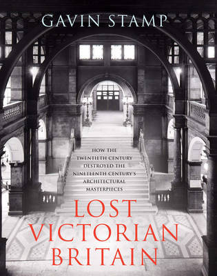 Lost Victorian Britain by Gavin Stamp image