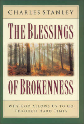 The Blessings of Brokenness by Charles Stanley image