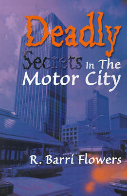 Deadly Secrets in the Motor City by R Barri Flowers (Tigard, Oregon, USA) image