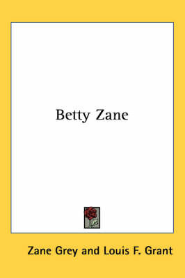 Betty Zane by Zane Grey image