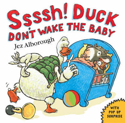 Ssssh! Duck Don't Wake the Baby by Jez Alborough image