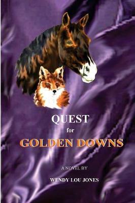Quest for Golden Downs by Wendy, Lou Jones image