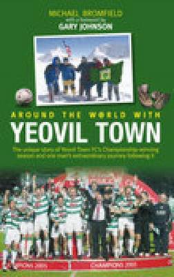 Around the World with Yeovil Town by Michael Bromfield image