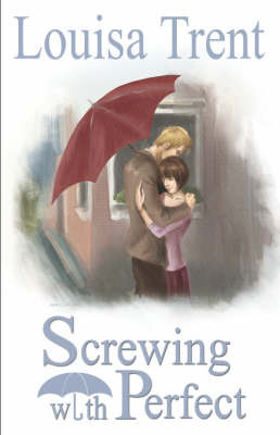 Screwing With Perfect by Louisa Trent image