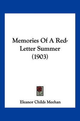 Memories of a Red-Letter Summer (1903) by Eleanor Childs Meehan image